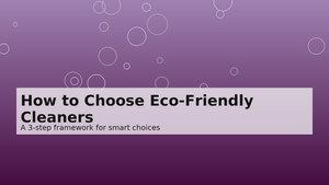 Stop the Guesswork: How to Choose Eco‑Friendly Cleaners You’ll Love Using